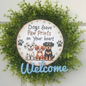 “DOGS LEAVE PAW PRINTS ON YOUR HEART” Artificial Wreath for Outdoors/Indoors NEW